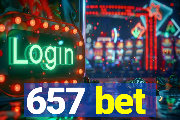 657 bet